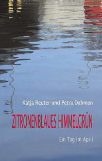 Zitronenblaues Himmelgrün - Ein Tag im April