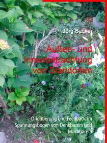 Außen- und Innenbetrachtung von Standorten - Orientierung und Feedback im Spannungsbogen von Denkbarem und Machbarem