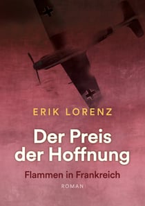 Der Preis der Hoffnung, Teil 2 (Taschenbuch-Ausgabe) - Flammen in Frankreich
