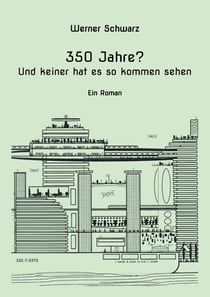 350 Jahre? - Und keiner hat es so kommen sehen