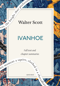 Ivanhoe: A Quick Read edition - A Romance