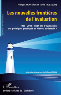 Les nouvelles frontières de l'évaluation - 1989-2009 : Vingt ans d'évaluation des politiques publiques en France, et demain ?