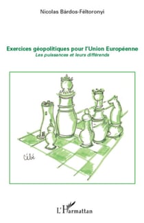 Exercices géopolitiques pour l'Union Européenne - Les puissances et leurs différends