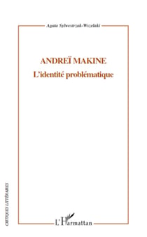Andreï Makine - L'identité problématique