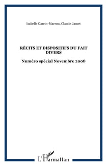 Récits et dispositifs du fait divers - Numéro spécial Novembre 2008