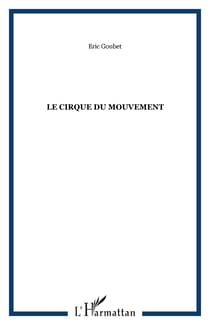 LE CIRQUE DU MOUVEMENT