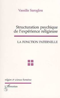 STRUCTURATION PSYCHIQUE DE L'EXPERIENCE RELIGIEUSE - La fonction paternelle