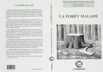 La forêt malade - Les interdits de la Modernité