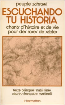 Peuple sahraoui - Chants d'histoire et de vie pour des roses de sable