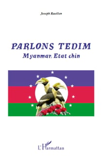 Parlons tedim - Myanmar, Etat Chin