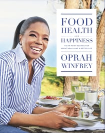 Food, Health and Happiness - 115 On Point Recipes for Great Meals and a Better Life