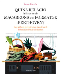 Quina relació hi ha entre els macarrons amb formatge i Beethoven? - Les millors receptes per gaudir amb la música de tots els temps
