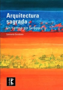 Arquitectura sagrada - Un tiempo sin tiempo