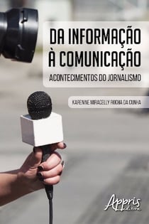 Da informação à comunicação - acontecimentos do jornalismo