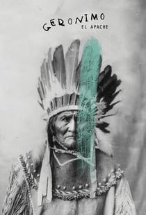 Gerónimo, el Apache - La historia del último gran jefe indio