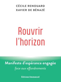 Rouvrir l’horizon - Manifeste d'espérance engagée face aux effondrements