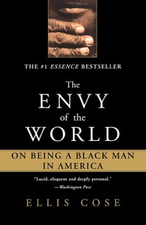 The Envy of the World - On Being a Black Man in America