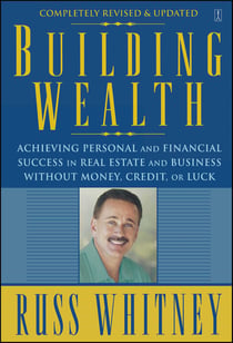 Building Wealth - From Rags To Riches Through Real Estate