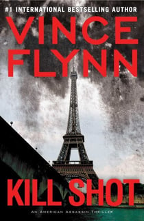 Kill Shot - An American Assassin Thriller