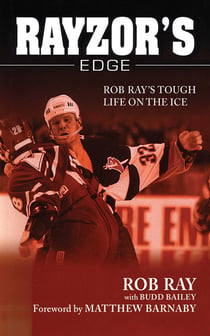 Rayzor's Edge - Rob Ray's Tough Life on the Ice