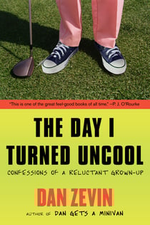 The Day I Turned Uncool - Confessions of a Reluctant Grown-up