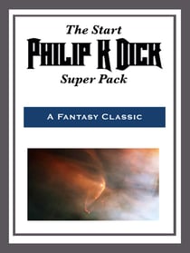 The Start Philip K. Dick Super Pack