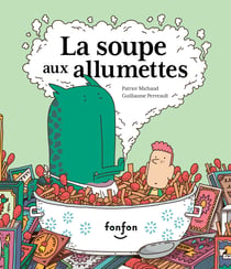 La soupe aux allumettes - Collection Histoires de rire