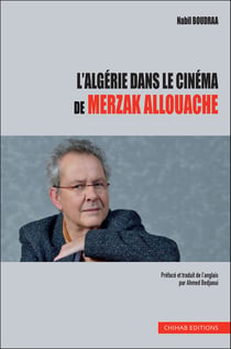L’Algérie dans le cinéma de Merzak Allouache