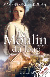Le Moulin du loup - Saga Le Moulin du loup, tome 1