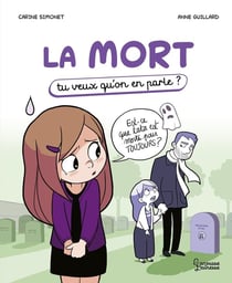 La mort : tu veux qu'on en parle ?