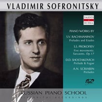 Sofronitsky joue Rachmaninoff, Prokofiev, Chostakovitch et Scriabine