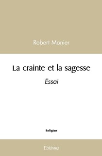 La crainte et la sagesse : Essai