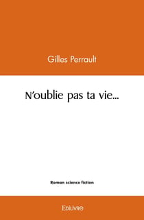 N'oublie pas ta vie...