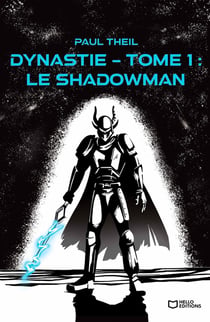 Dynastie Tome 1 : Le shadowman