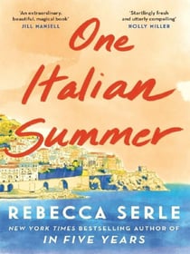 One Italian Summer : escape to the Italian sun with this heartbreaking read