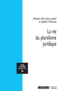 Droit et société : la vie du pluralisme juridique Tome 36