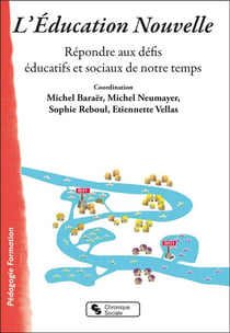 L'éducation nouvelle : répondre aux défis éducatifs et sociaux de notre temps