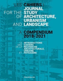 Cahier de la recherche architecturale, urbaine et paysagère