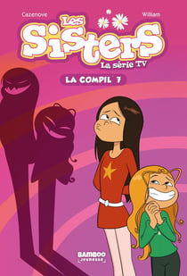 Les Sisters, la série TV : la compil' Tome 7