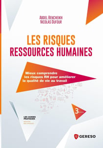 Les risques ressources humaines : mieux les comprendre pour améliorer la qualité de vie au travail