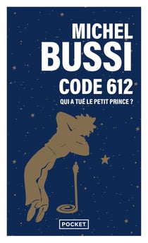 Code 612 : qui a tué le petit prince ?