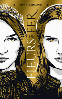 Grace and fury Tome 1 : fleurs de fer