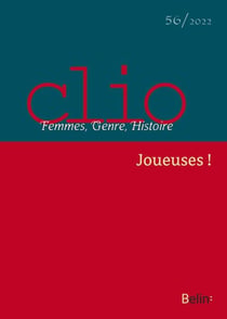 REVUE CLIO - FEMMES, GENRE, HISTOIRE : comment jouent les femmes ?