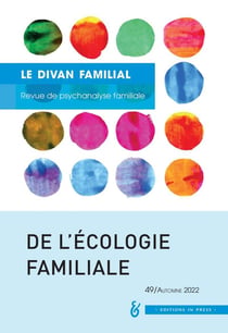 Revue Le divan familial n.49 : de l'écologie familiale