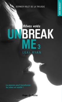 Unbreak me Tome 3 : rêves volés