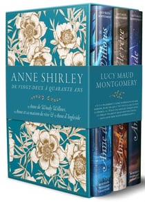 Anne Shirley : coffret Tomes 4 à 6 : De vingt-deux à quarante ans