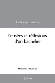 Pensées et réflexions d'un bachelier : Un peu de philo en vrac