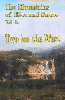 Two for the West - The Mountains of Eternal Snow, #1