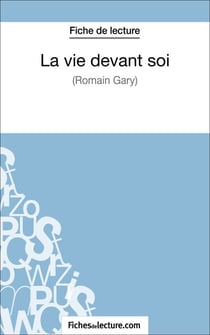La vie devant soi de Romain Gary (Fiche de lecture) - Analyse complète de l'oeuvre