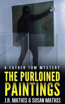 The Purloined Paintings - The Father Tom Mysteries, #7